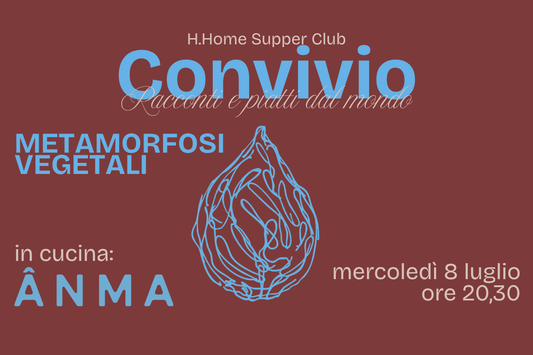 Convivio: metamorfosi vegetali con ANMA in cucina