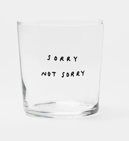 Bicchiere - Sorry not Sorry